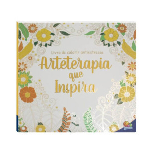 Livro Para Colorir Arteterapia Que Inspira Todolivro Antiestresse